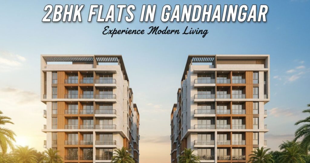 2bhk flats in Gandhinagar